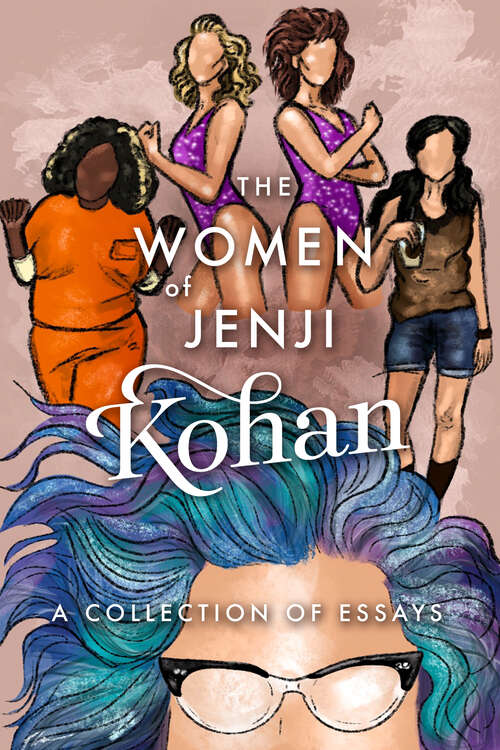 Book cover of The Women of Jenji Kohan: A Collection of Essays (The Women of...)