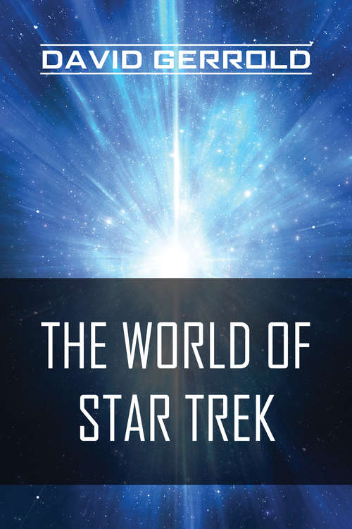 The World of Star Trek: The Inside Story Of Tv's Most Popular Series