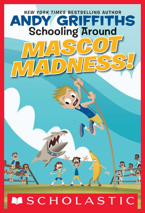 Book cover of Schooling Around #3: Mascot Madness!