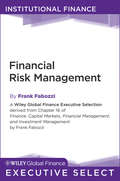 Financial Risk Management (Wiley Global Finance Executive Select #178)
