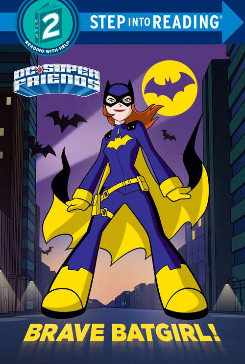 Book cover of Brave Batgirl! (Step into Reading)