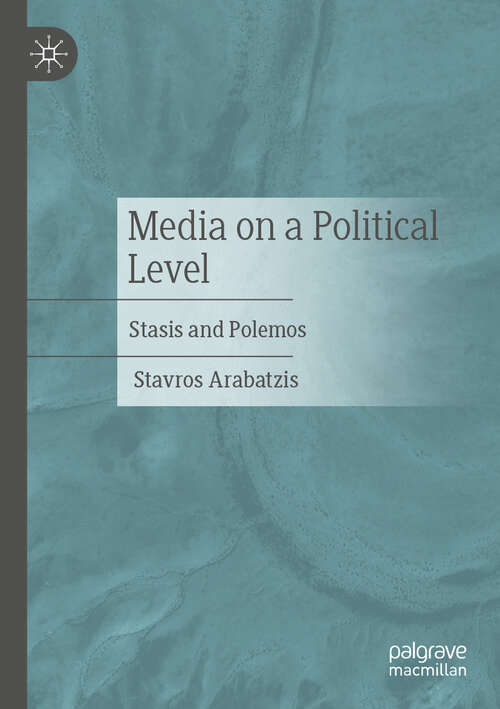 Book cover of Media on a Political Level: Stasis and Polemos
