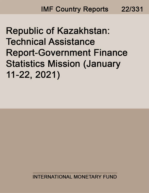 Book cover of Republic of Kazakhstan: Technical Assistance Report-government Finance Statistics Mission (january 11-22, 2021) (Imf Staff Country Reports)
