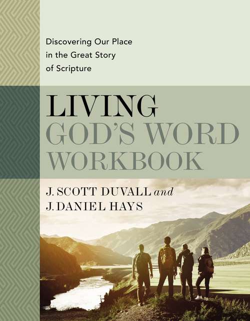 Living God's Word Workbook: Discovering Our Place in the Great Story of Scripture