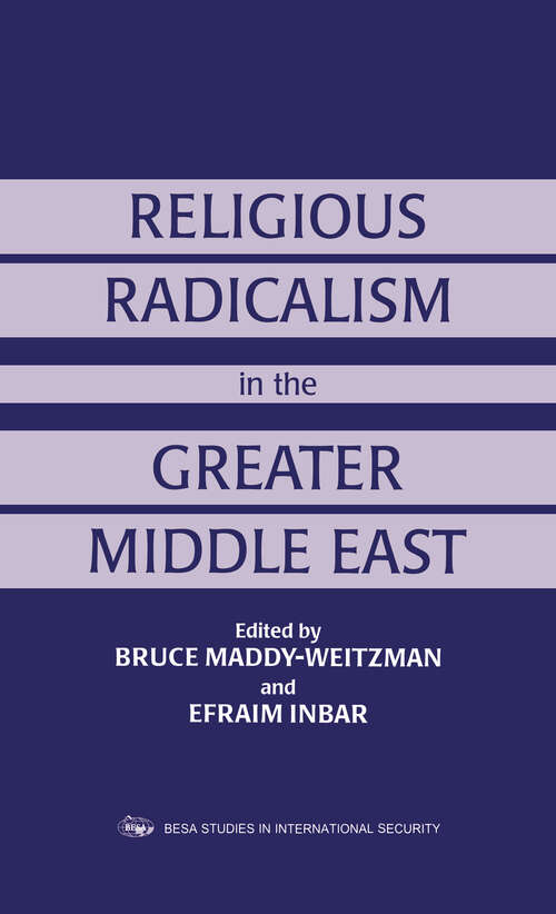 Book cover of Religious Radicalism in the Greater Middle East (Cummings Center Series: No. 4)