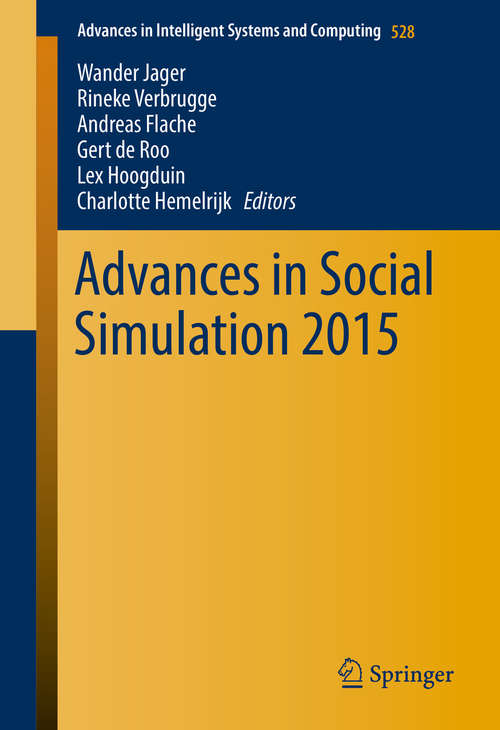 Advances in Social Simulation 2015 (Advances in Intelligent Systems and Computing #528)