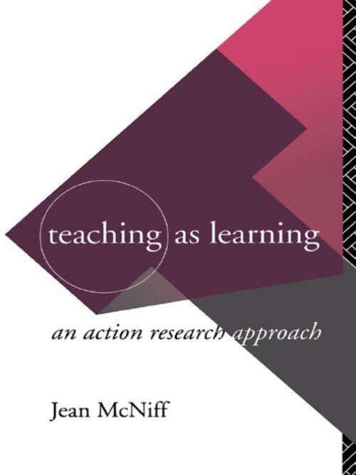 Teaching as Learning: An Action Research Approach