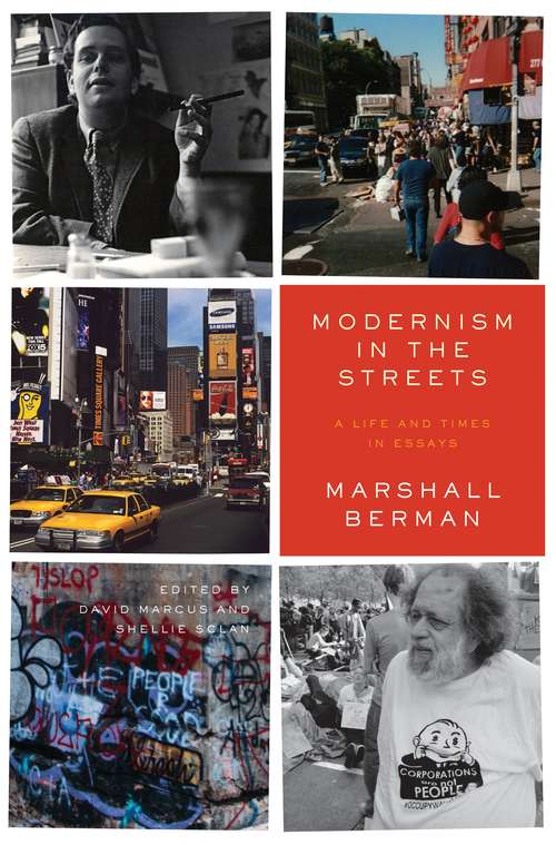Modernism in the Streets: A Life and Times in Essays