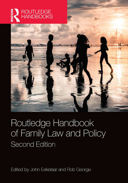 Routledge Handbook of Family Law and Policy, 2nd edition