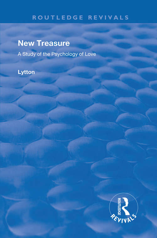 Book cover of New Treasure: A Study of the Psychology of Love (Routledge Revivals)