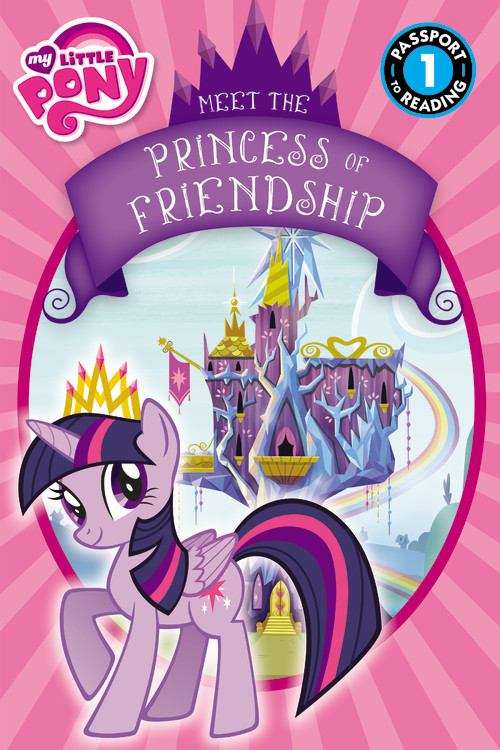 Book cover of Meet the Princess of Friendship (My Little Pony)