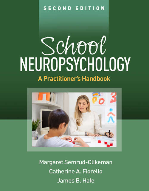 Book cover of School Neuropsychology: A Practitioner's Handbook (Second Edition)