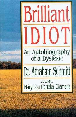 Book cover of Brilliant Idiot: An Autobiography of a Dyslexic