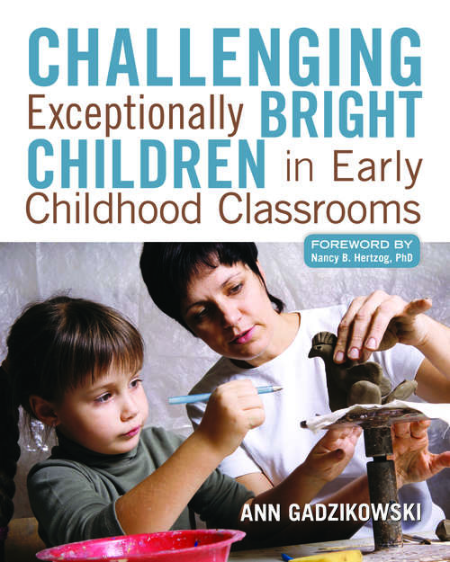 Book cover of Challenging Exceptionally Bright Children in Early Childhood Classrooms