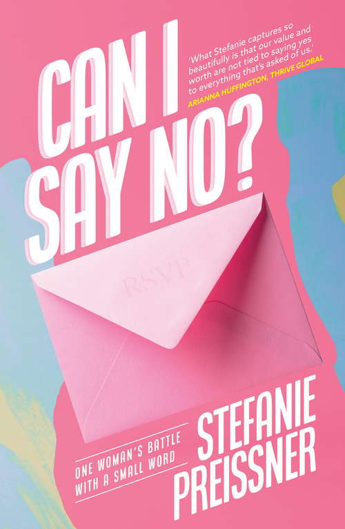 Book cover of Can I Say No?: One Woman's Battle with a Small Word