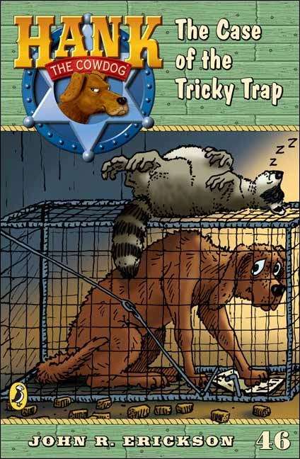 Book cover of The Case of the Tricky Trap (Hank the Cowdog Series, #46)