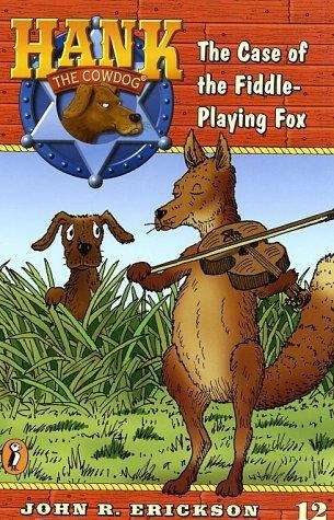 Book cover of The Case of the Fiddle-Playing Fox (Hank the Cowdog Series, #12)