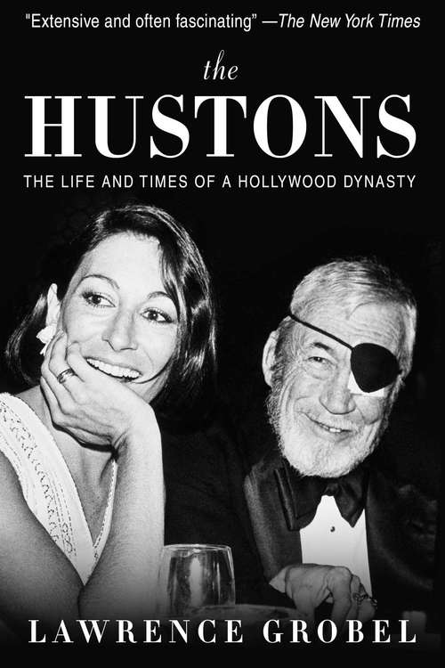 Book cover of The Hustons: The Life and Times of a Hollywood Dynasty (2)
