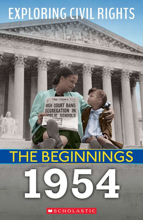 Book cover of The Beginnings: 1954 (Exploring Civil Rights)