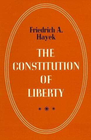 Book cover of The Constitution of Liberty