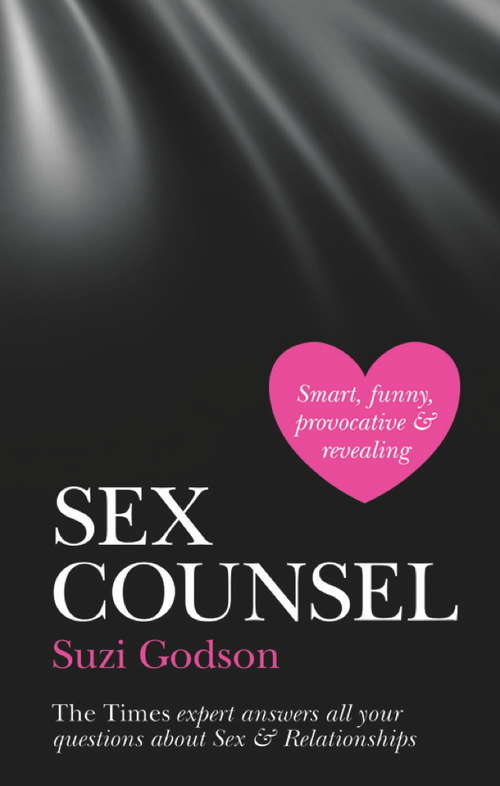 Book cover of Sex Counsel: The Times Expert Answers All Your Questions About Sex & Relationships