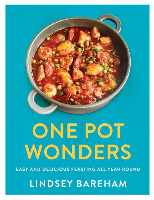 Book cover of One Pot Wonders: Easy and delicious feasting without the hassle