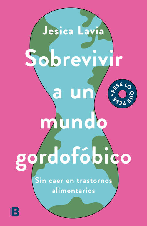 Book cover of Sobrevivir a un mundo gordofóbico: Sin caer en trastornos alimenticios
