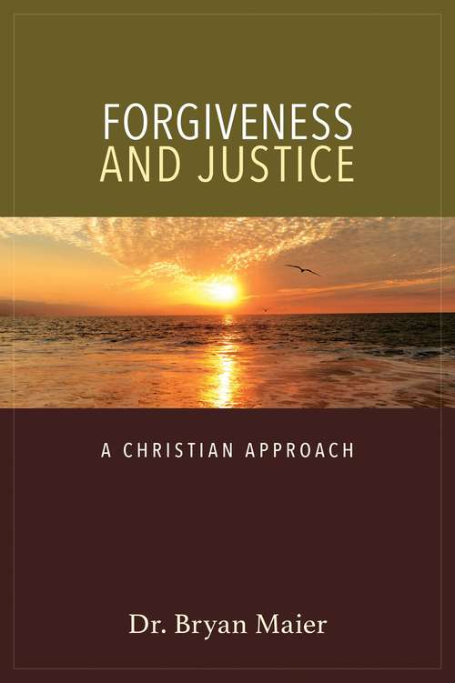 Book cover of Forgiveness and Justice: A Christian Approach