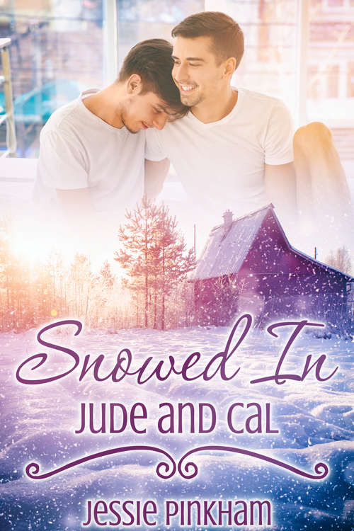 Snowed In: Jude and Cal (Snowed In)