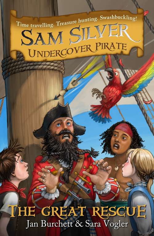 The Great Rescue: Book 7 (Sam Silver: Undercover Pirate #7)