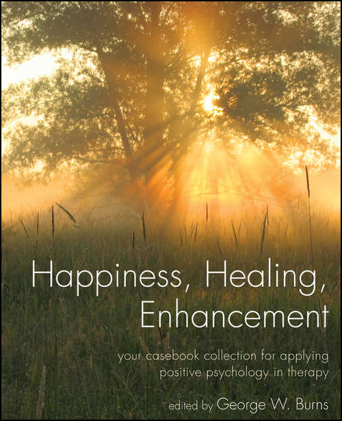 Book cover of Happiness, Healing, Enhancement