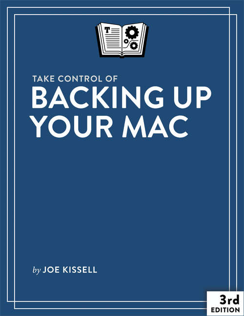 Book cover of Take Control of Backing Up Your Mac (3.0.1)