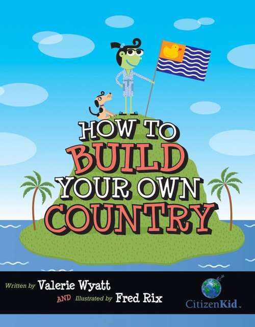 Book cover of How to Build Your Own Country