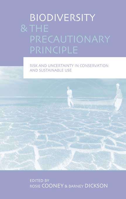 Book cover of Biodiversity and the Precautionary Principle: Risk, Uncertainty and Practice in Conservation and Sustainable Use