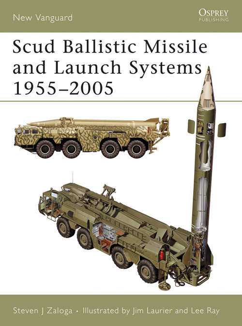 Book cover of Scud Ballistic Missile and Launch Systems 1955-2005