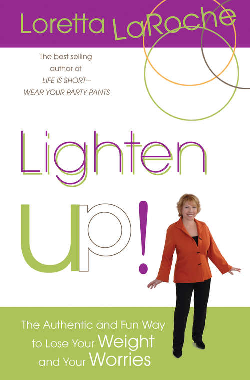 Lighten Up!: The Authentic And Fun Way To Lose Your Weight And Your Worries (Wgbh Boston Specials Series)