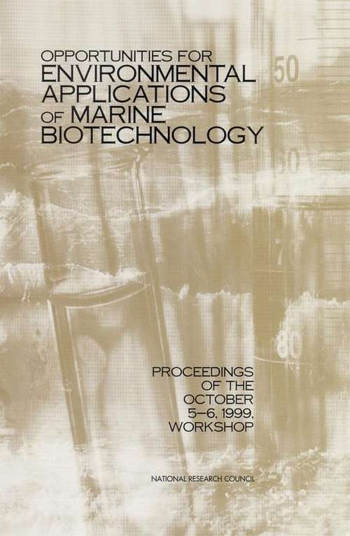 Book cover of Opportunities For Environmental Applications Of Marine Biotechnology: Proceedings Of The October 5-6, 1999, Workshop