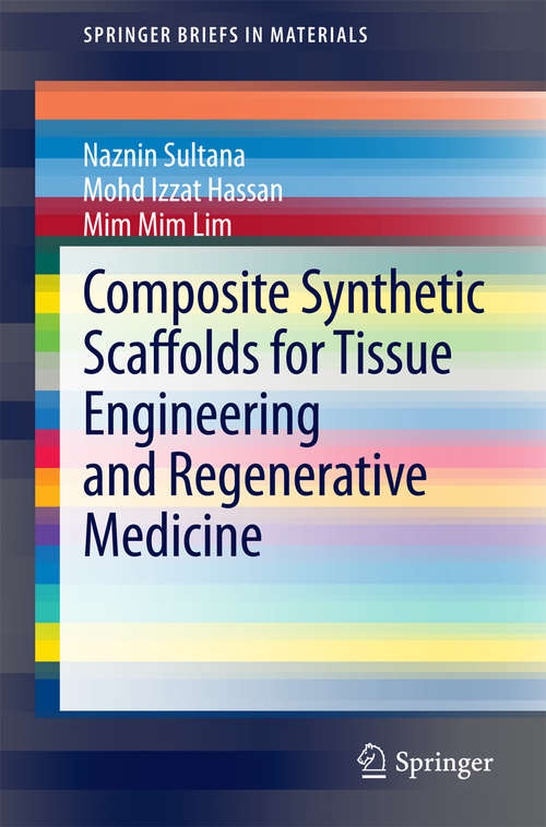 Composite Synthetic Scaffolds for Tissue Engineering and Regenerative Medicine (SpringerBriefs in Materials)