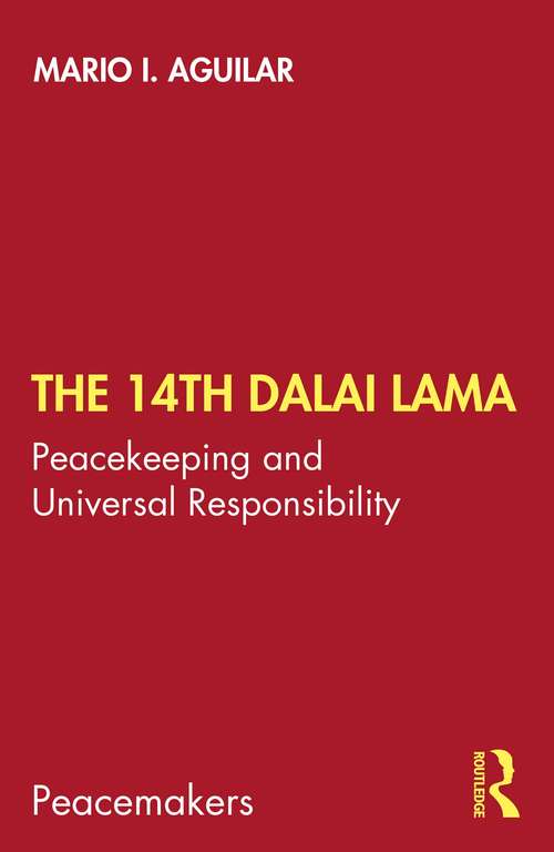 Book cover of The 14th Dalai Lama: Peacekeeping and Universal Responsibility (Peacemakers)