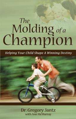 Book cover of The Molding of a Champion