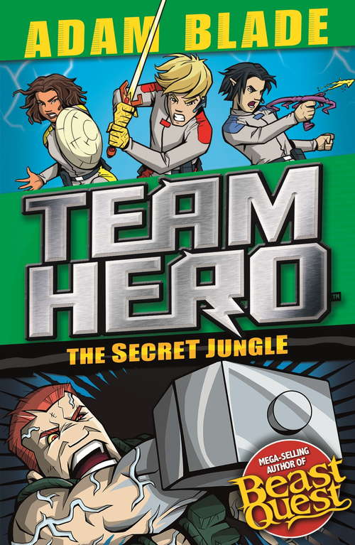 Book cover of The Secret Jungle: Series 4 Book 1 (Team Hero Ser.)