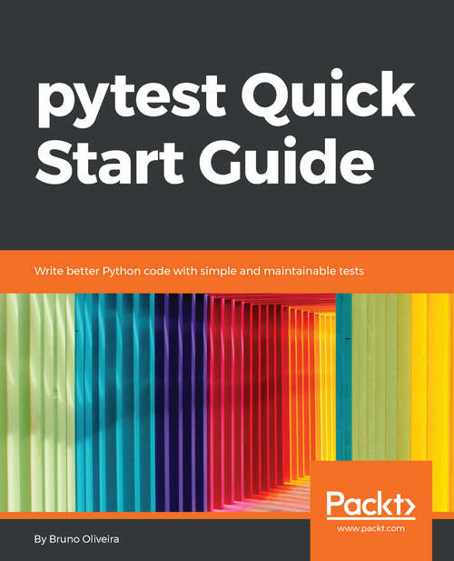 Book cover of pytest Quick Start Guide: Write better Python code with simple and maintainable tests