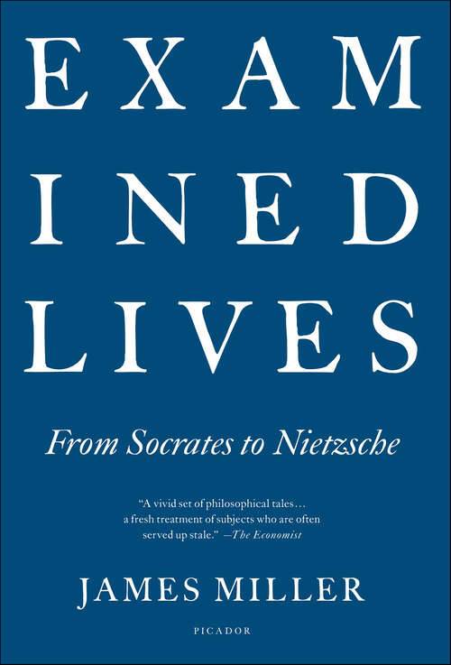Book cover of Examined Lives: From Socrates to Nietzsche