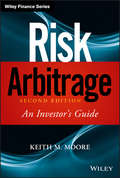 Risk Arbitrage: An Investor's Guide (Wiley Finance #478)