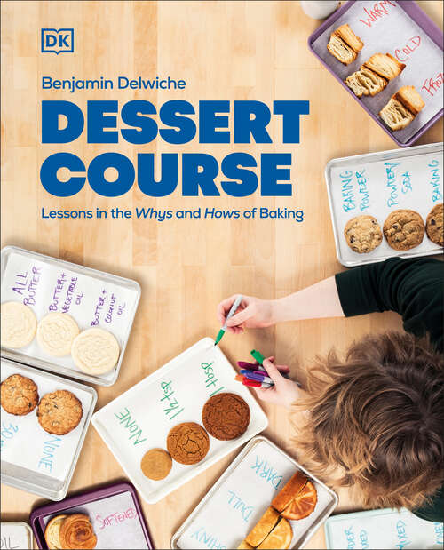 Book cover of Dessert Course: Lessons in the Whys and Hows of Baking