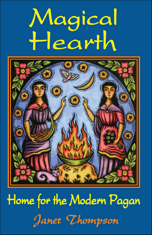 Book cover of Magical Hearth: Home for the Modern Pagan