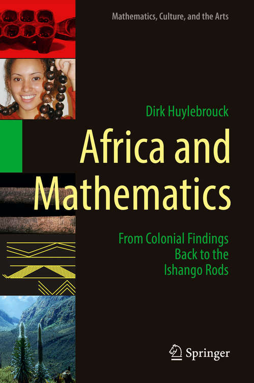Book cover of Africa and Mathematics: From Colonial Findings Back to the Ishango Rods (1st ed. 2019) (Mathematics, Culture, and the Arts)