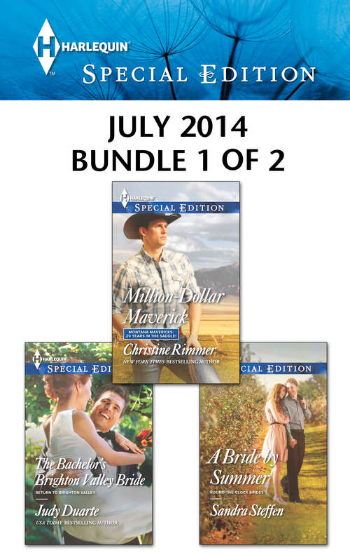 Book cover of Harlequin Special Edition July 2014 - Bundle 1 of 2: Million-Dollar Maverick\The Bachelor's Brighton Valley Bride\A Bride by Summer