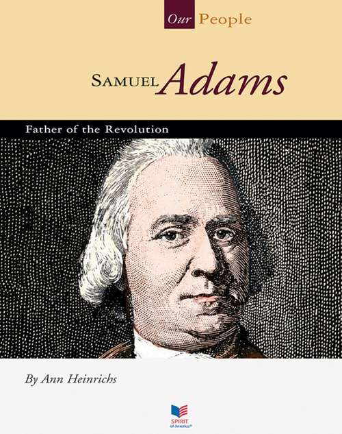 Book cover of Samuel Adams: Father of the Revolution