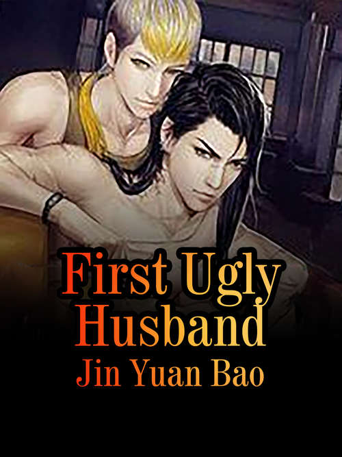 Book cover of First Ugly Husband: Volume 3 (Volume 3 #3)